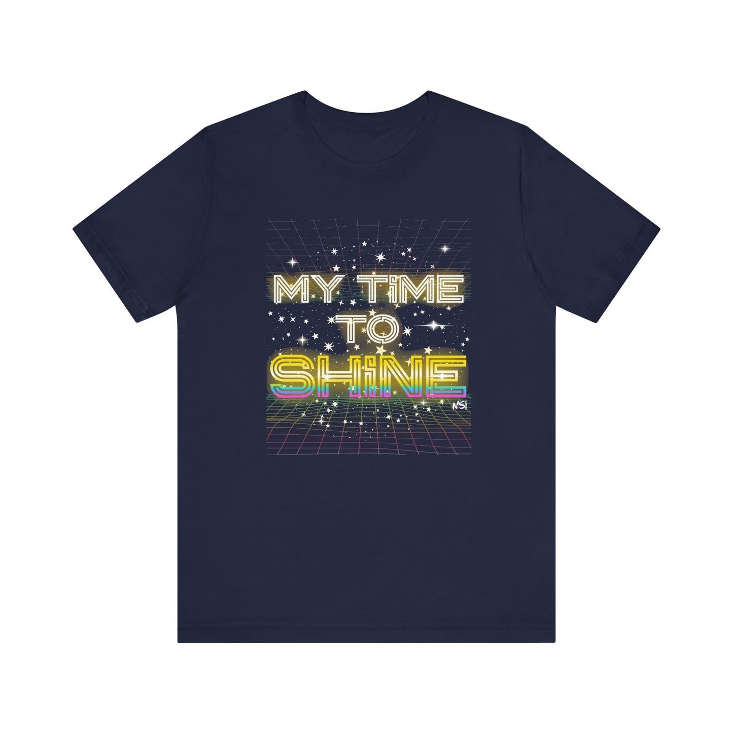 My Time to Shine T-shirt, Inspirational Unisex Tee