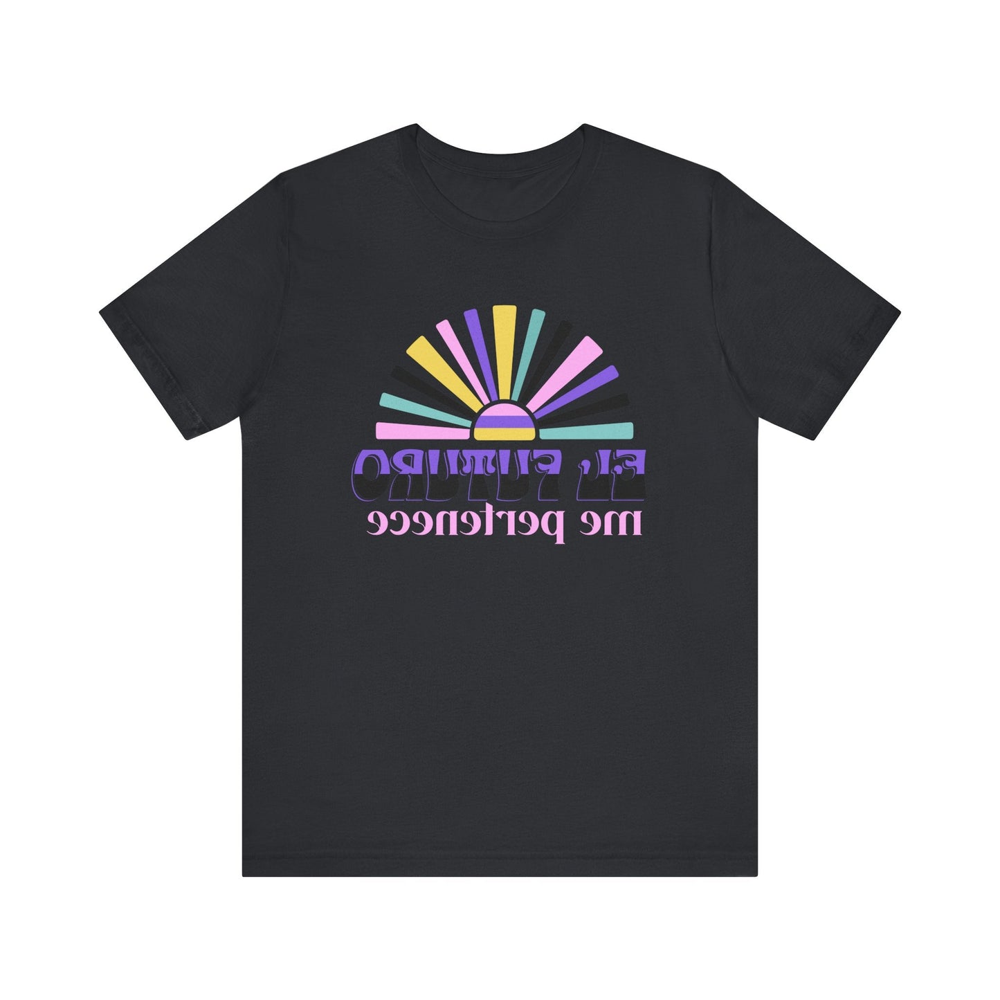 Mirror Image! Español El Futuro me pertenece-The Future belongs to me--Positive Vibes Unisex Tee Printify T-Shirt Nordic Seoul Designs LLC