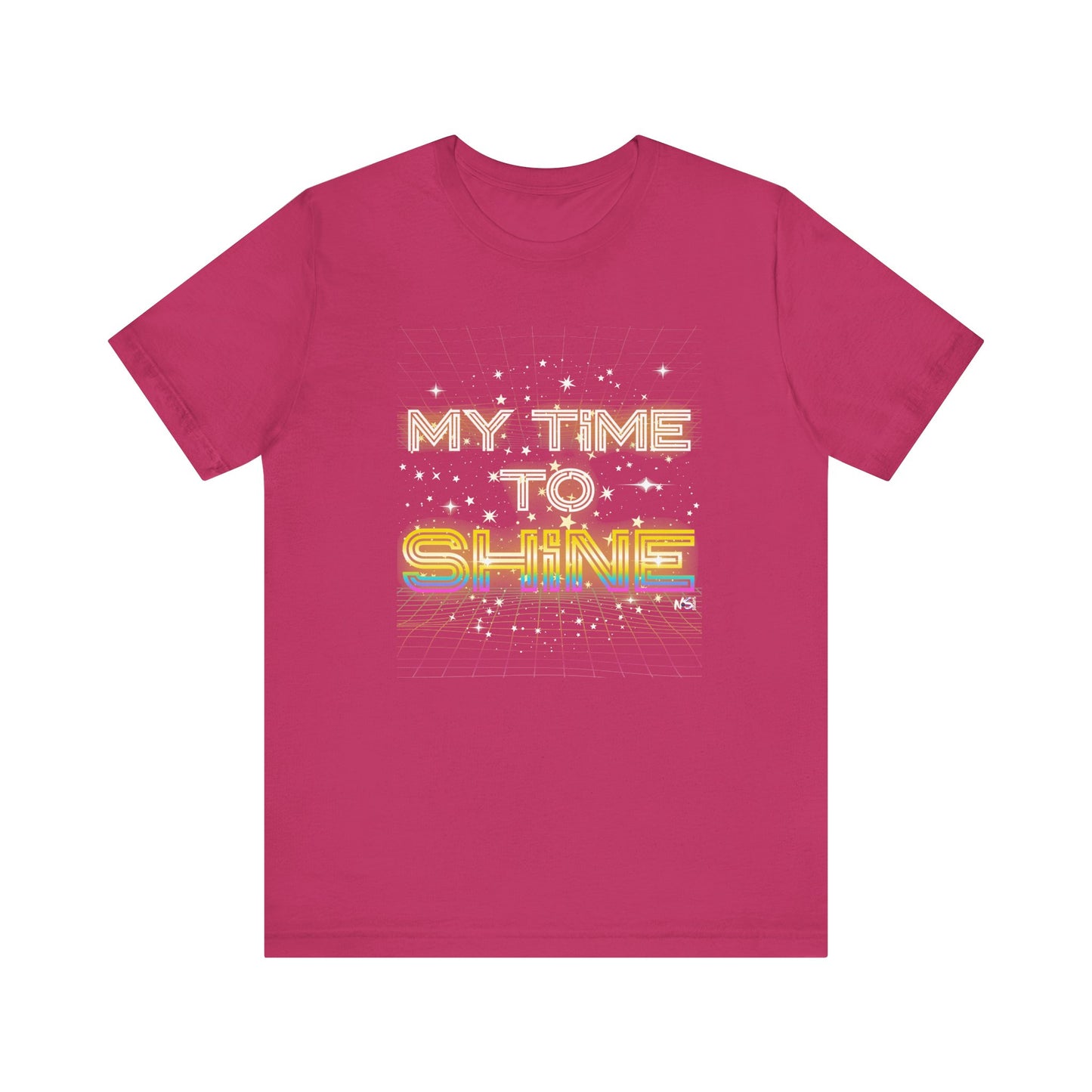 My Time to Shine T-shirt, Inspirational Unisex Tee