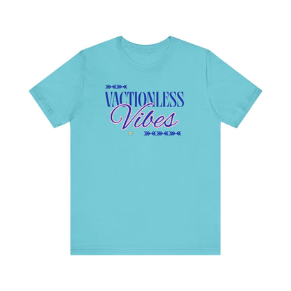 Vacationless Vibes T-Shirt – Funny Graphic Tee, Casual Unisex Travel-Inspired Shirt Printify T-Shirt Nordic Seoul Designs LLC