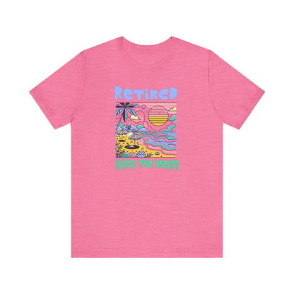 Retired Life T-Shirt, Vintage Graphic T-Shirt, Unisex Casual Wear, Perfect Retirement Gift, Summer Vibes Shirt, Beach Lover Apparel Printify T-Shirt Nordic Seoul Designs LLC