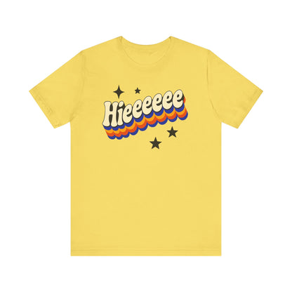 Retro Graphic Hieeeeee T-Shirt- Fun Unisex Jersey Short Sleeve T-Shirt for Everyday Style, Unique Gift Idea, Summer Fashion, Friends gift, Funny Printify T-Shirt Nordic Seoul Designs LLC Nordic Seoul Designs LLC