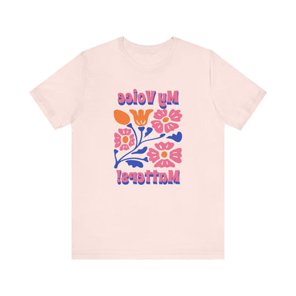 Mirror Image T-shirt! My Voice Matters! Floral Print Unisex Tee, Inspirational Printify T-Shirt Nordic Seoul Designs LLC