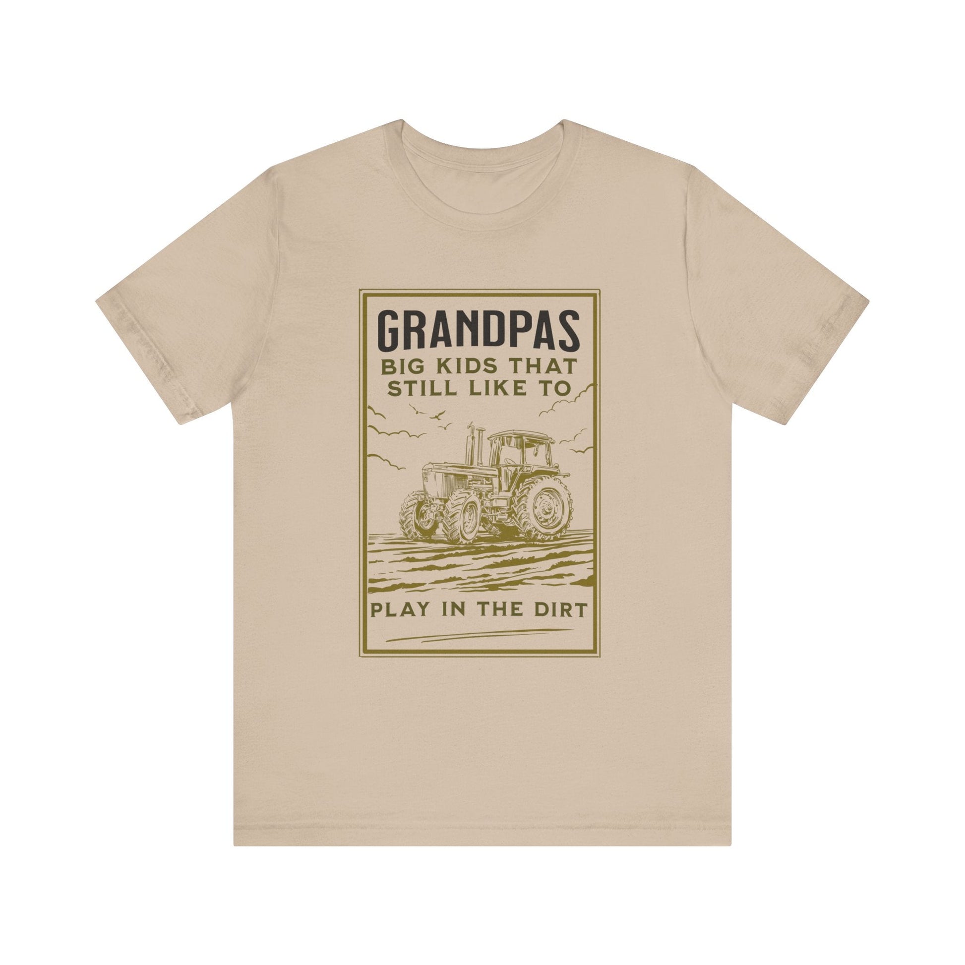 Grandpas Big Kids Still Like to Play in the Dirt Tee, Funny Farmer Gift Printify T-Shirt Nordic Seoul Designs LLC