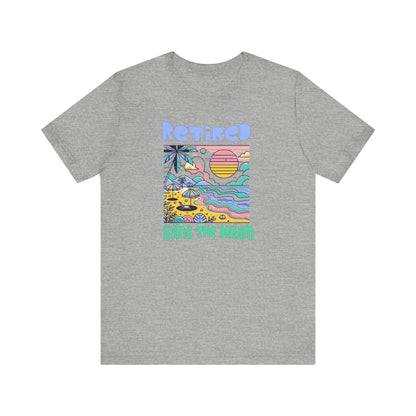 Retired Life T-Shirt, Vintage Graphic T-Shirt, Unisex Casual Wear, Perfect Retirement Gift, Summer Vibes Shirt, Beach Lover Apparel Printify T-Shirt Nordic Seoul Designs LLC