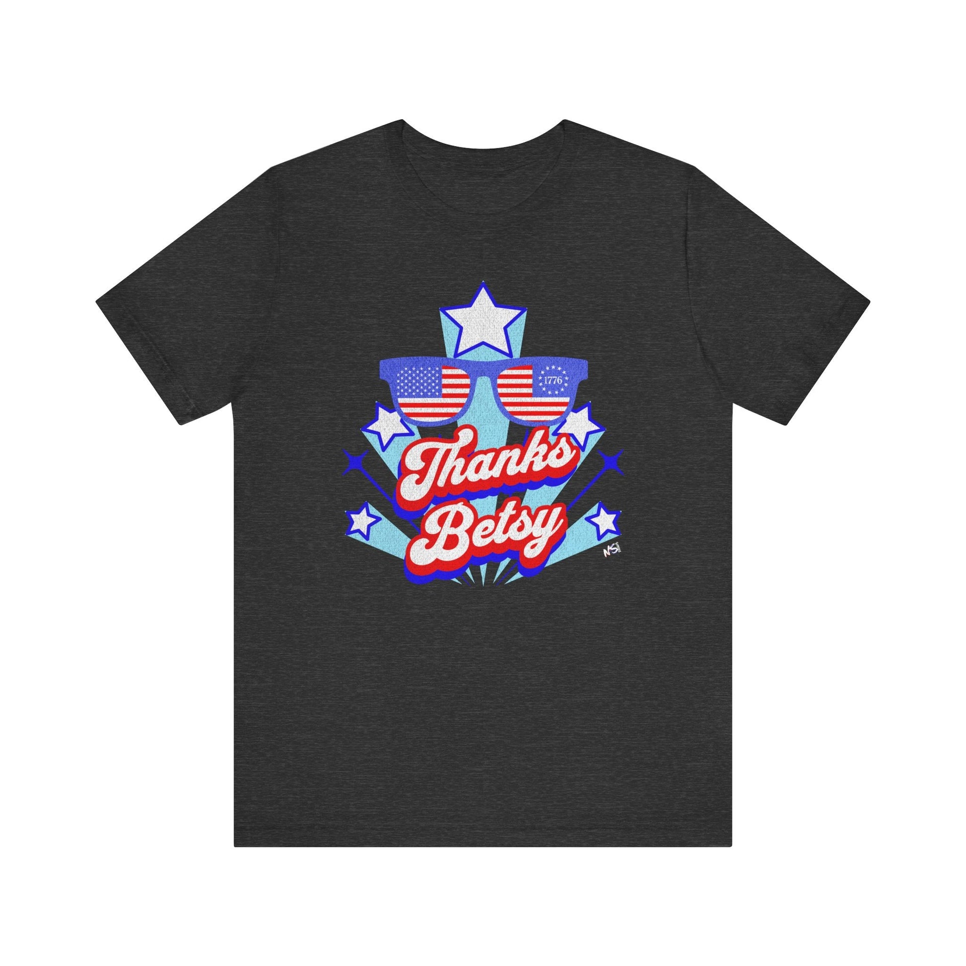 Thanks Betsy T-Shirt – Patriotic Sunglasses Graphic Tee, 1776 & USA Flag Unisex Shirt Printify T-Shirt Nordic Seoul Designs LLC