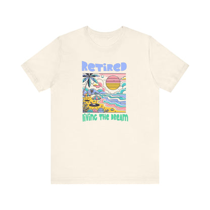 Retired Life T-Shirt, Vintage Graphic T-Shirt, Unisex Casual Wear, Perfect Retirement Gift, Summer Vibes Shirt, Beach Lover Apparel Printify T-Shirt Nordic Seoul Designs LLC