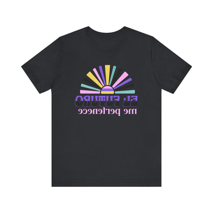 Mirror Image! Español El Futuro me pertenece-The Future belongs to me--Positive Vibes Unisex Tee Printify T-Shirt Nordic Seoul Designs LLC