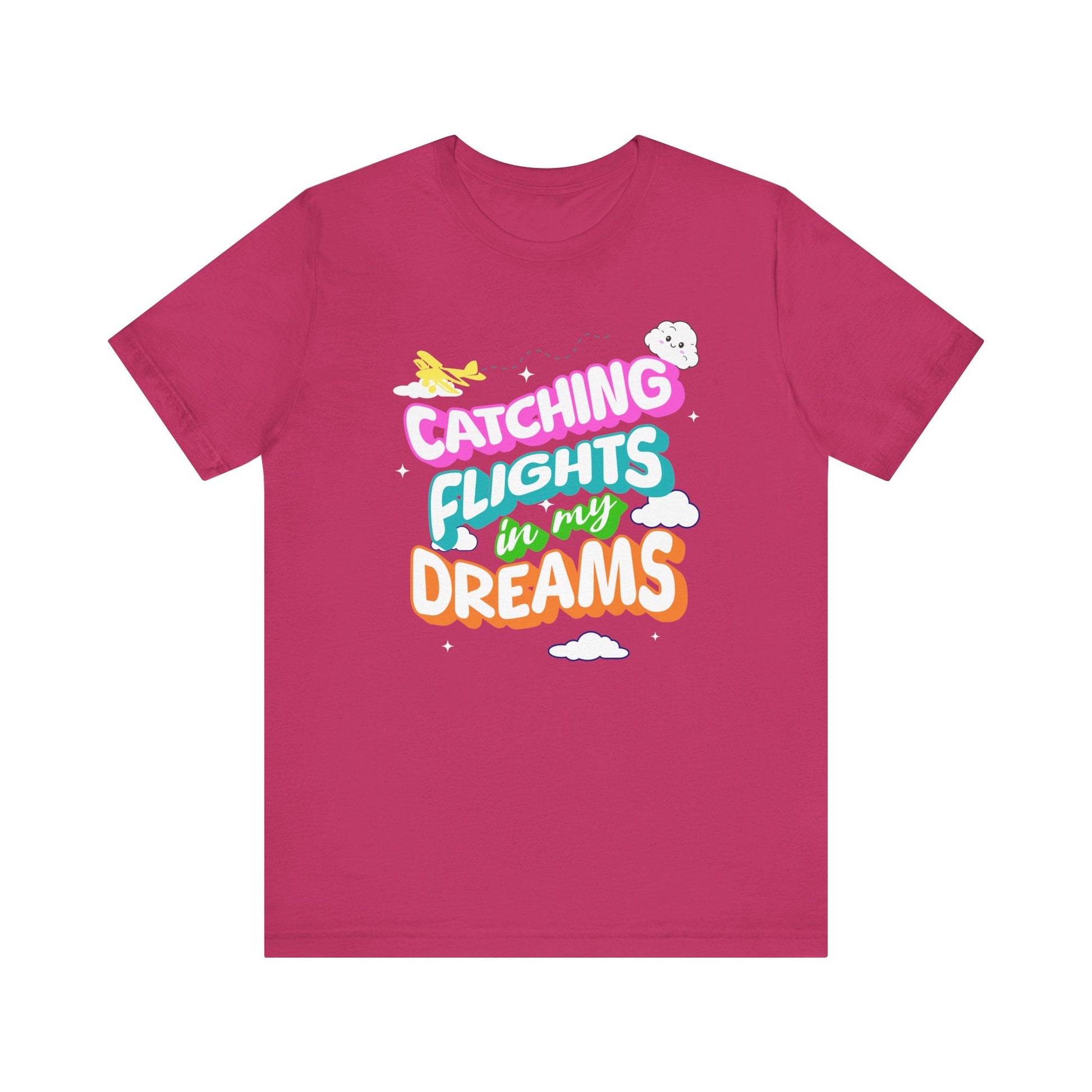 Catching Flights in My Dreams T-Shirt | Travel Vibes Graphic Tee Unisex Printify T-Shirt Nordic Seoul Designs LLC