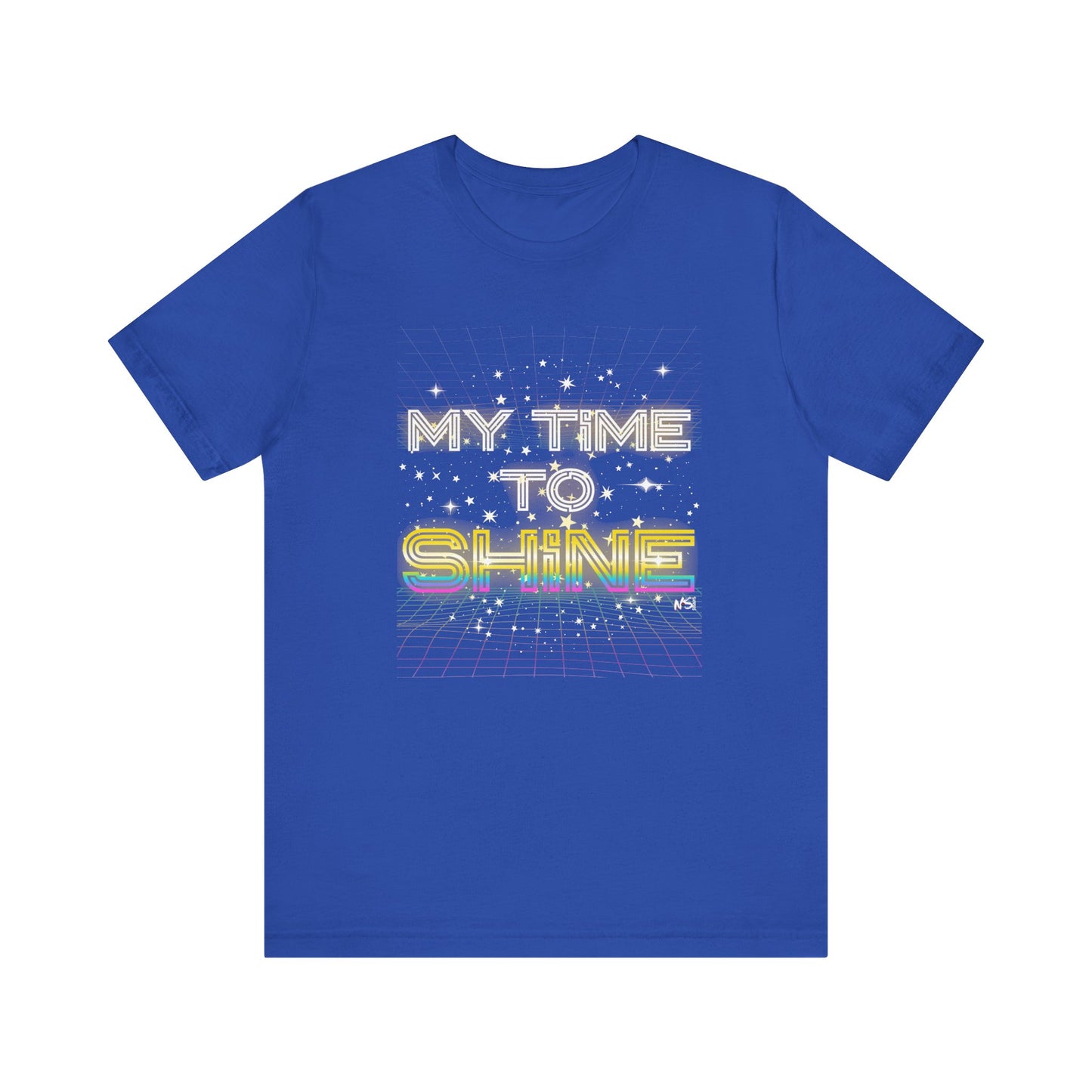 My Time to Shine T-shirt, Inspirational Unisex Tee